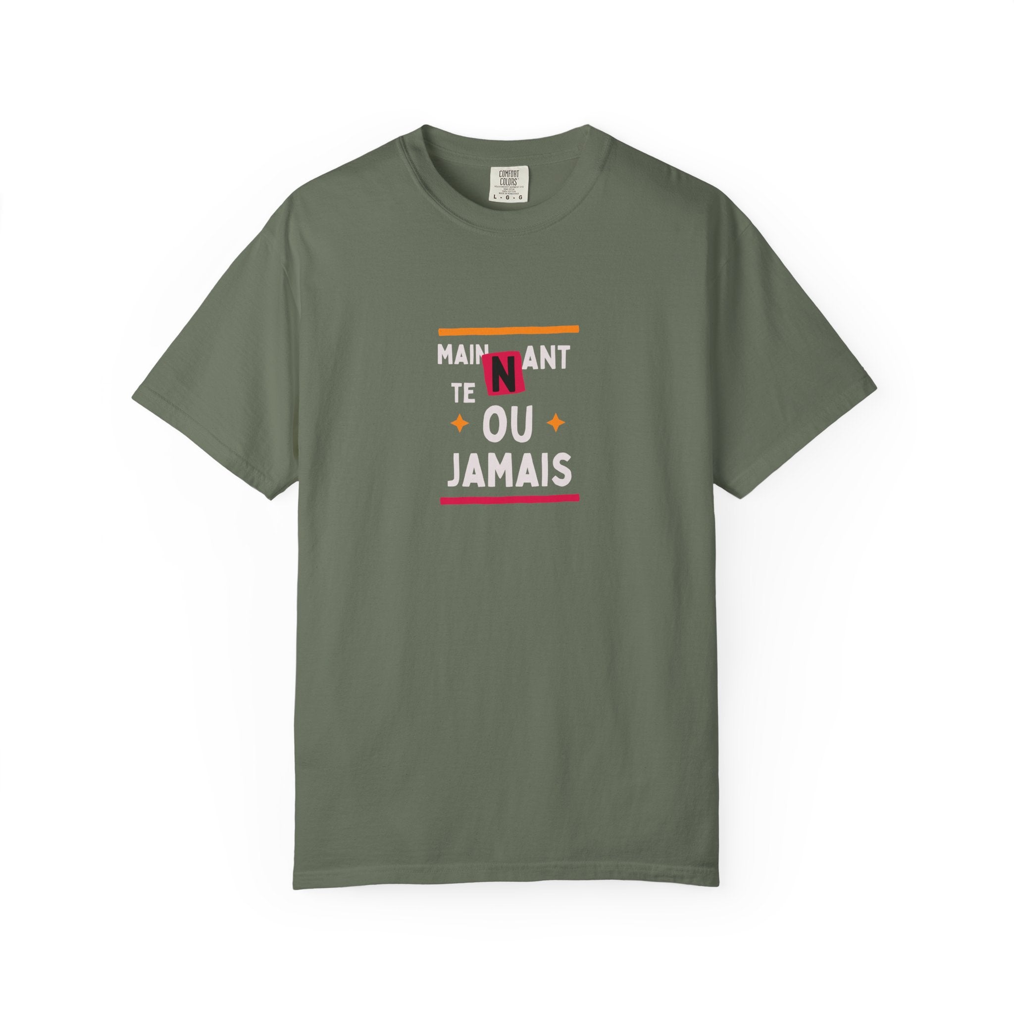 French Phrase Graphic T-Shirt — "Maintenant' Ou Jamais"