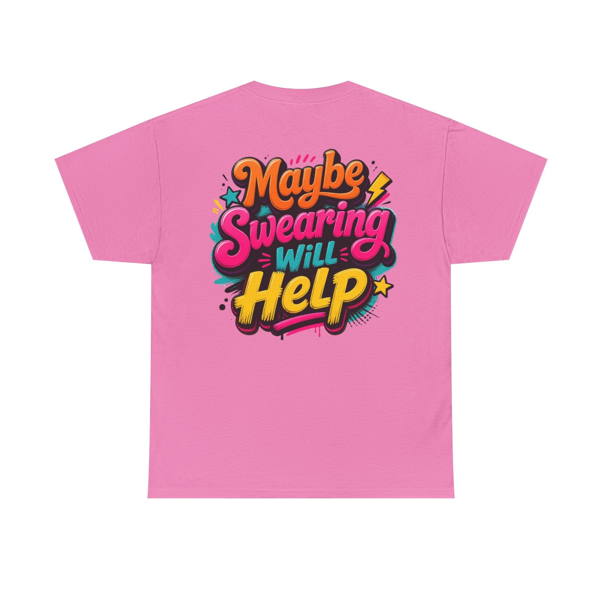 Maybe Swearing Will Help Tee — Funny Graphic Unisex T-Shirt