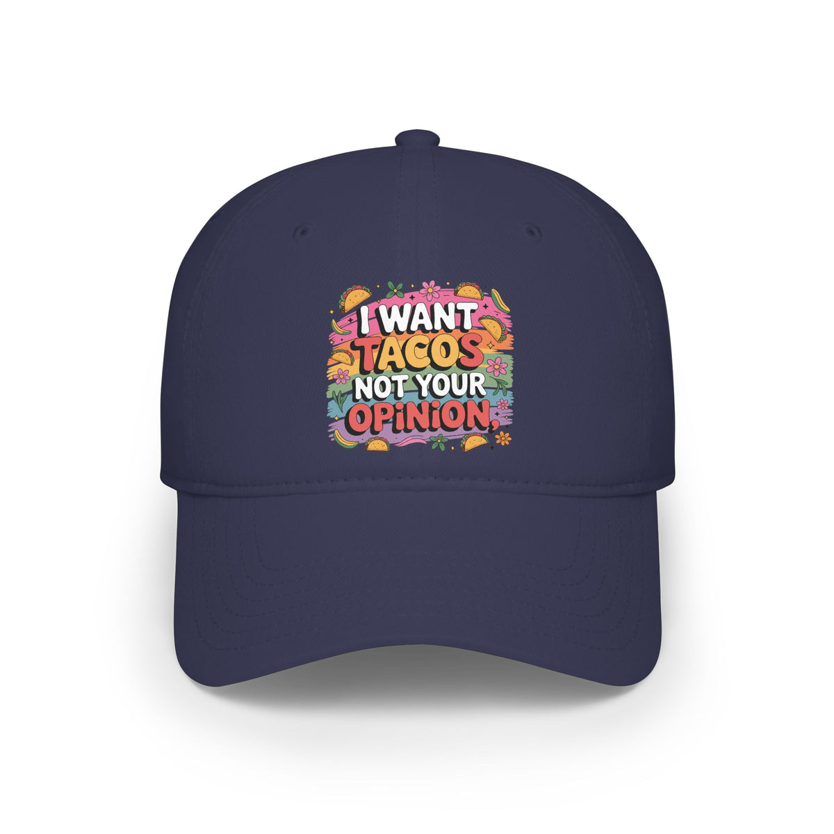 Casquette de baseball — « I Want Tacos Not Your Opinion » Chapeau Taco drôle