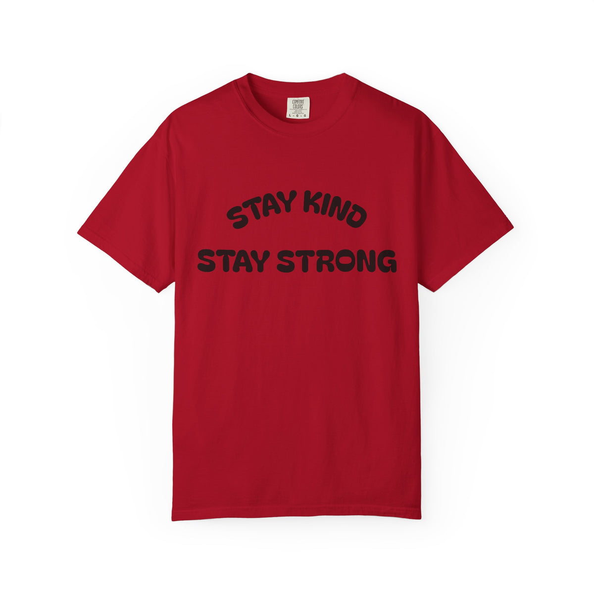 T-shirt Stay Kind Stay Strong teinté en pièce