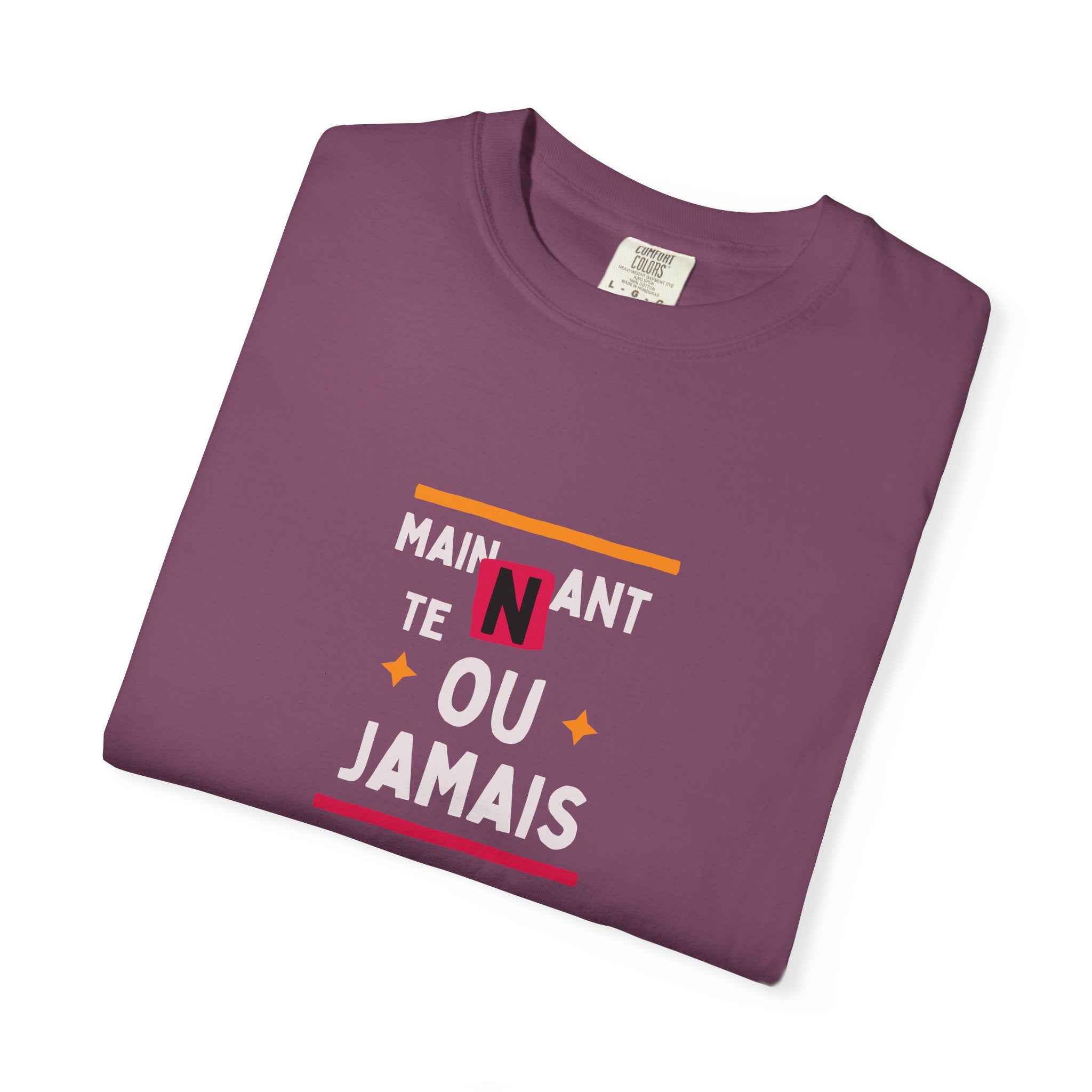 French Phrase Graphic T-Shirt — "Maintenant' Ou Jamais"