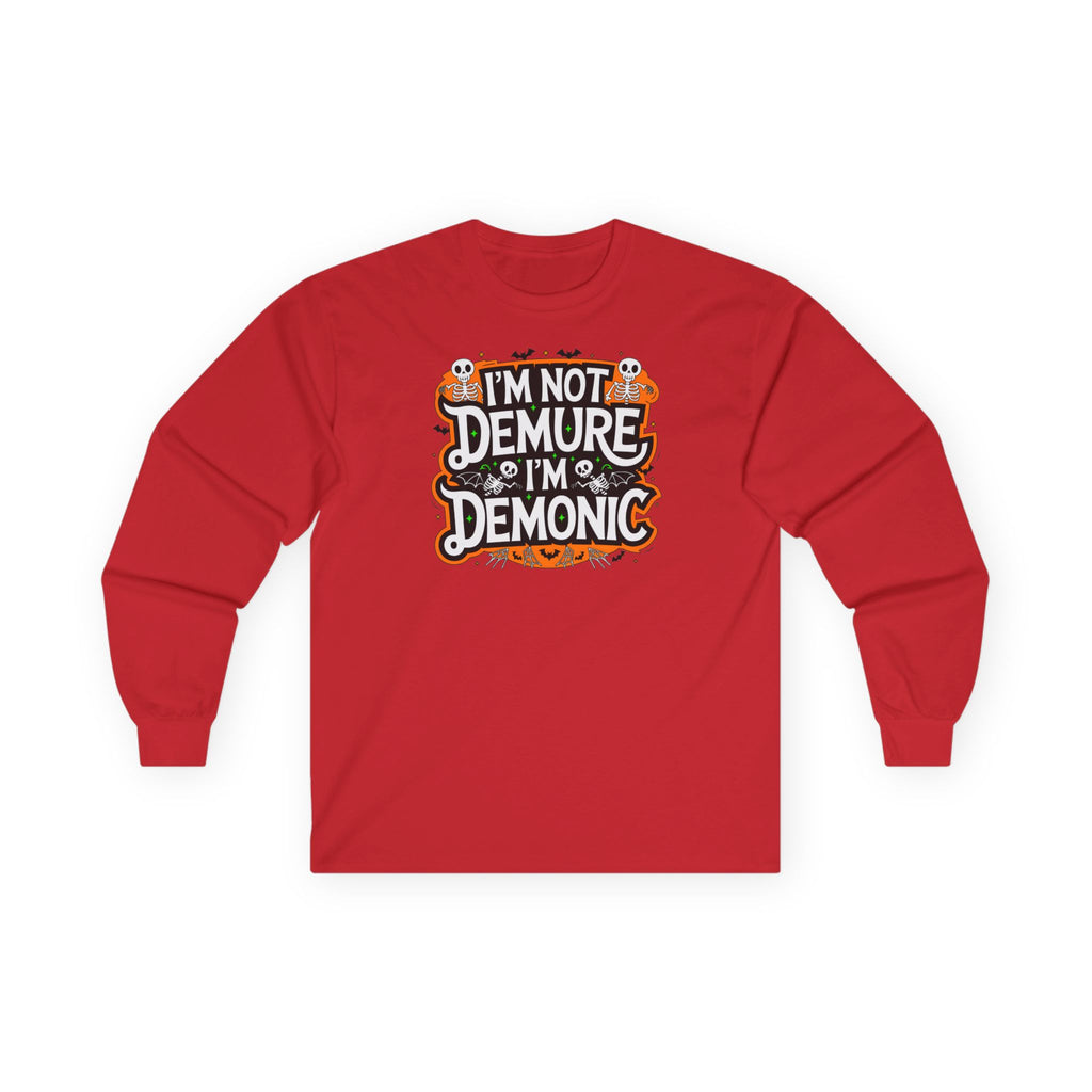 Long Sleeve Tee — "I'm Not Demure I'm Demonic" Halloween Graphic