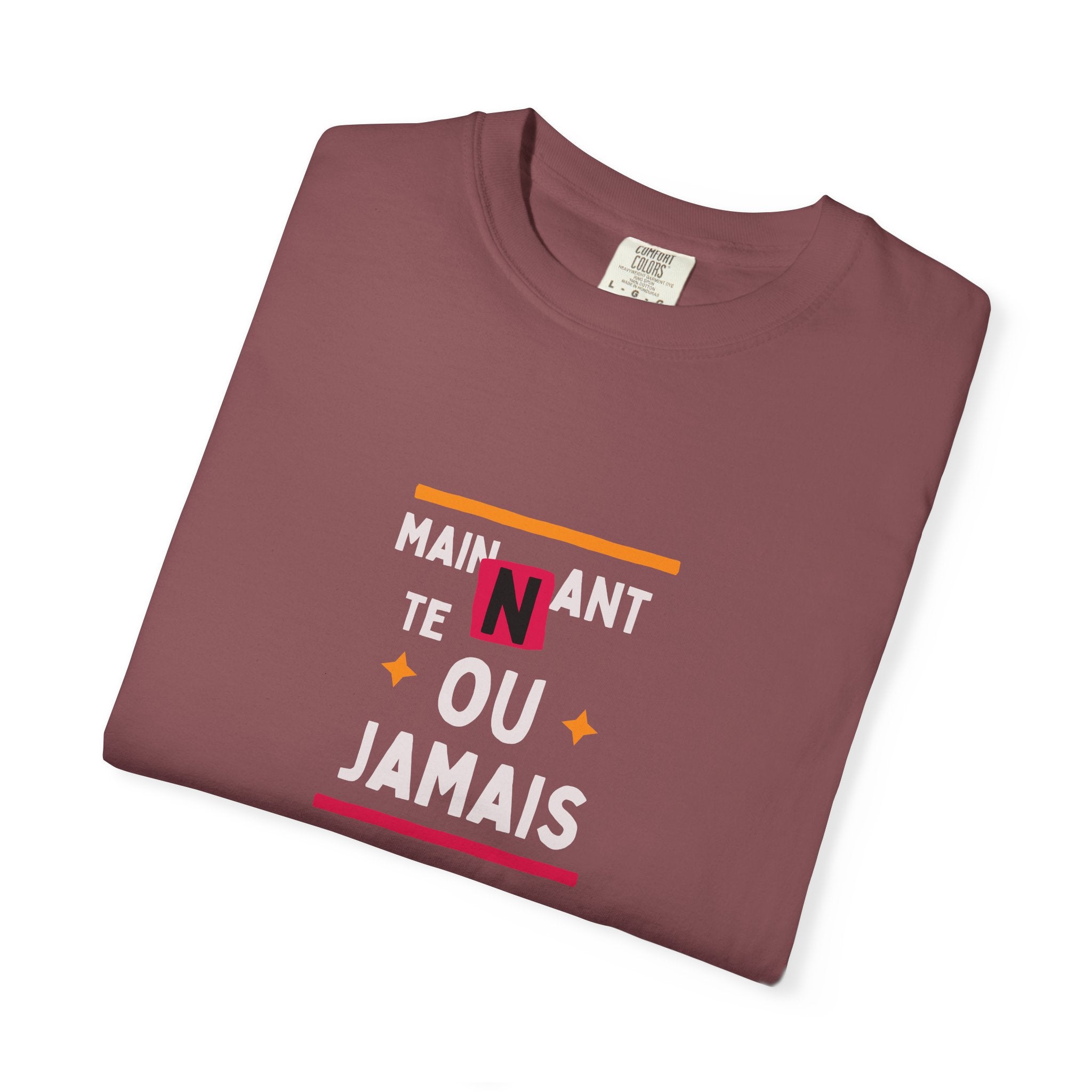 French Phrase Graphic T-Shirt — "Maintenant' Ou Jamais"