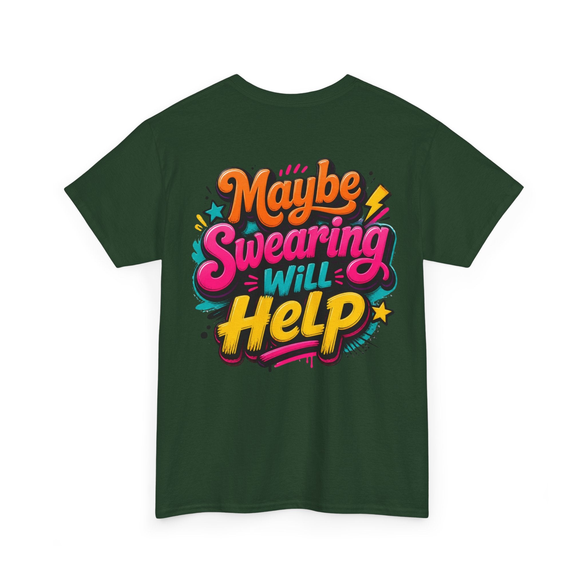 Maybe Swearing Will Help Tee — Funny Graphic Unisex T-Shirt