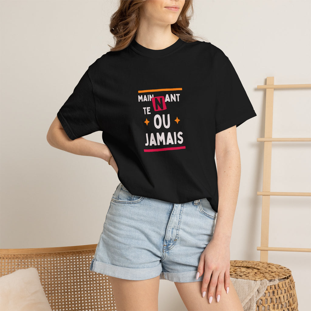 French Phrase Graphic T-Shirt — "Maintenant' Ou Jamais"