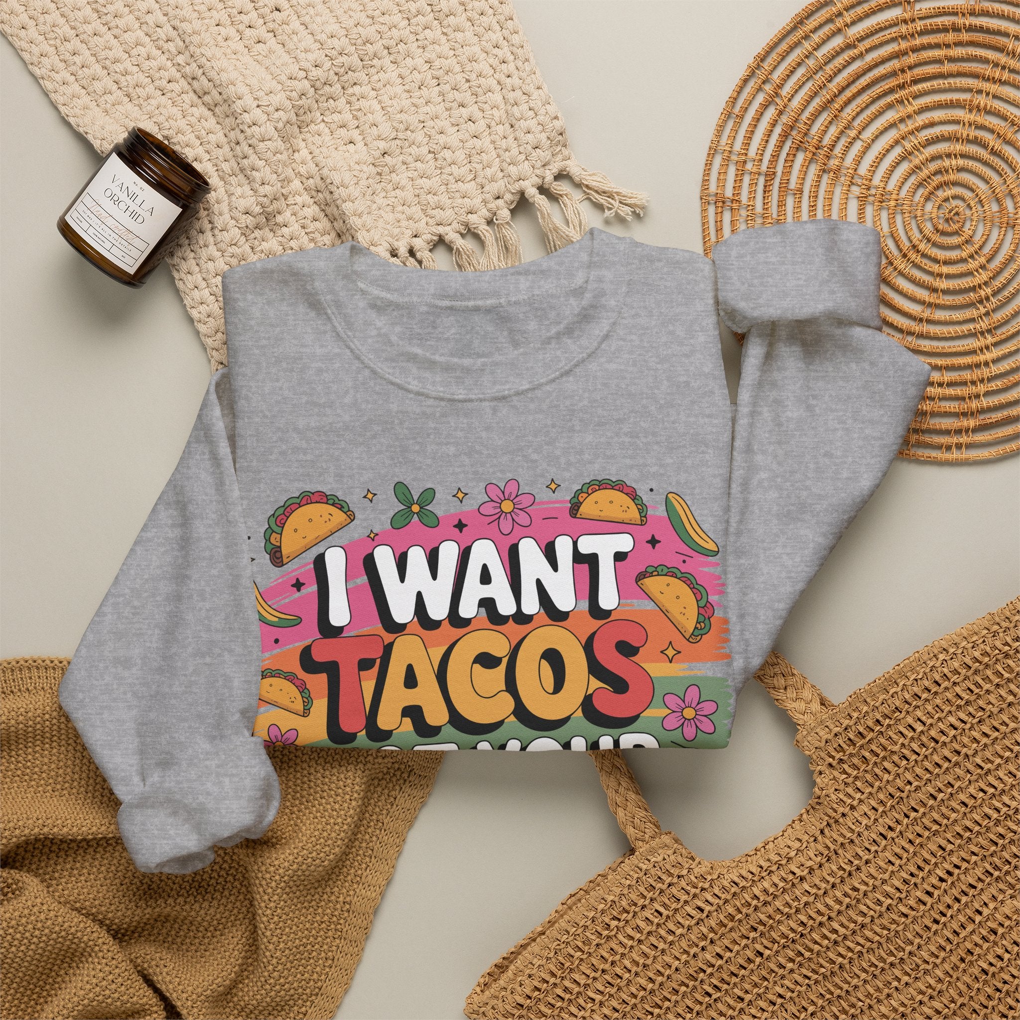 I Want Tacos Not Your Opinion Sweatshirt — Funny Taco Graphic Crewneck