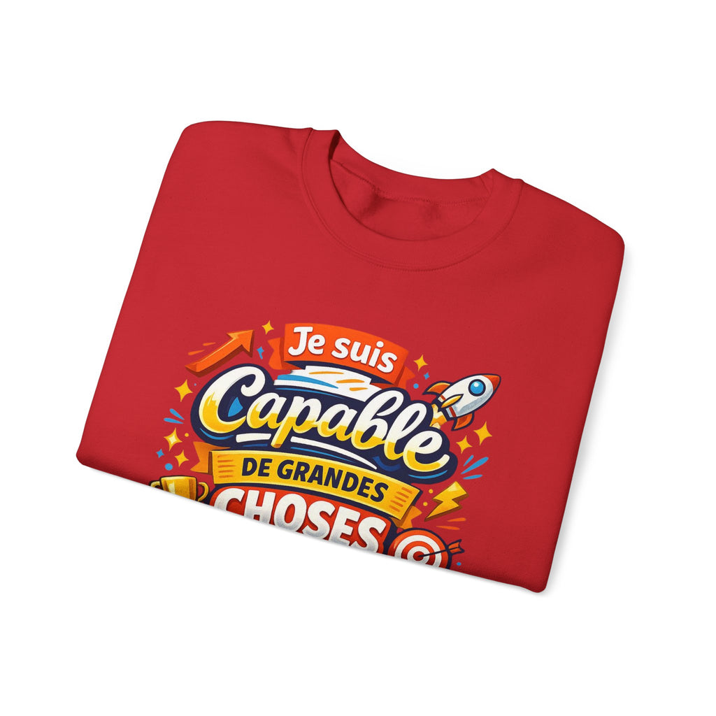 Je suis Capable de Grandes Choses Inspirational French Sweatshirt