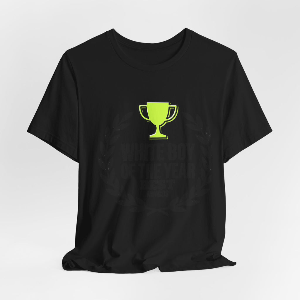 White Boy of the Year T-Shirt | minimal meme, bold text, black on white