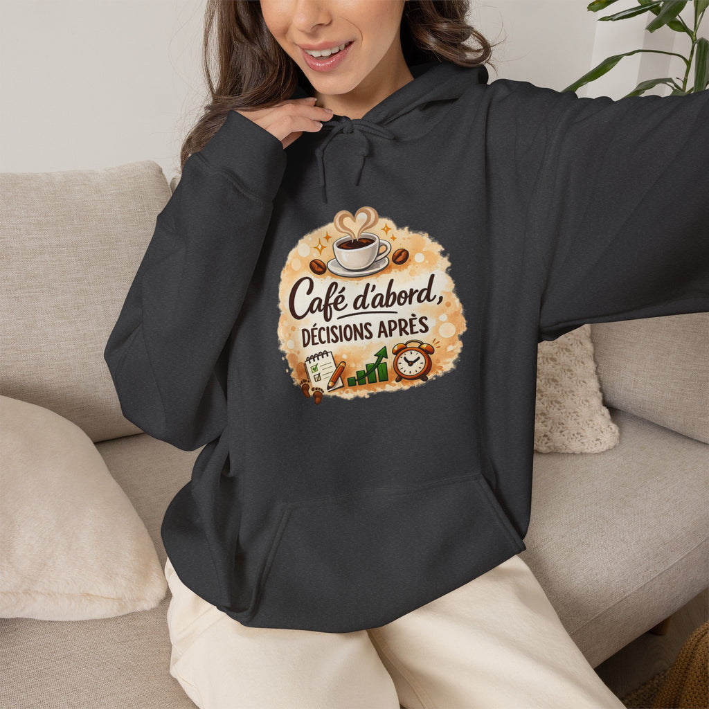 Café d’abord, décisions après – Coffee Lover Hoodie