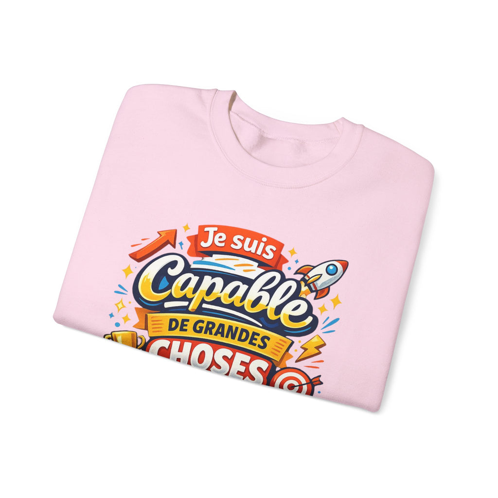 Je suis Capable de Grandes Choses Inspirational French Sweatshirt