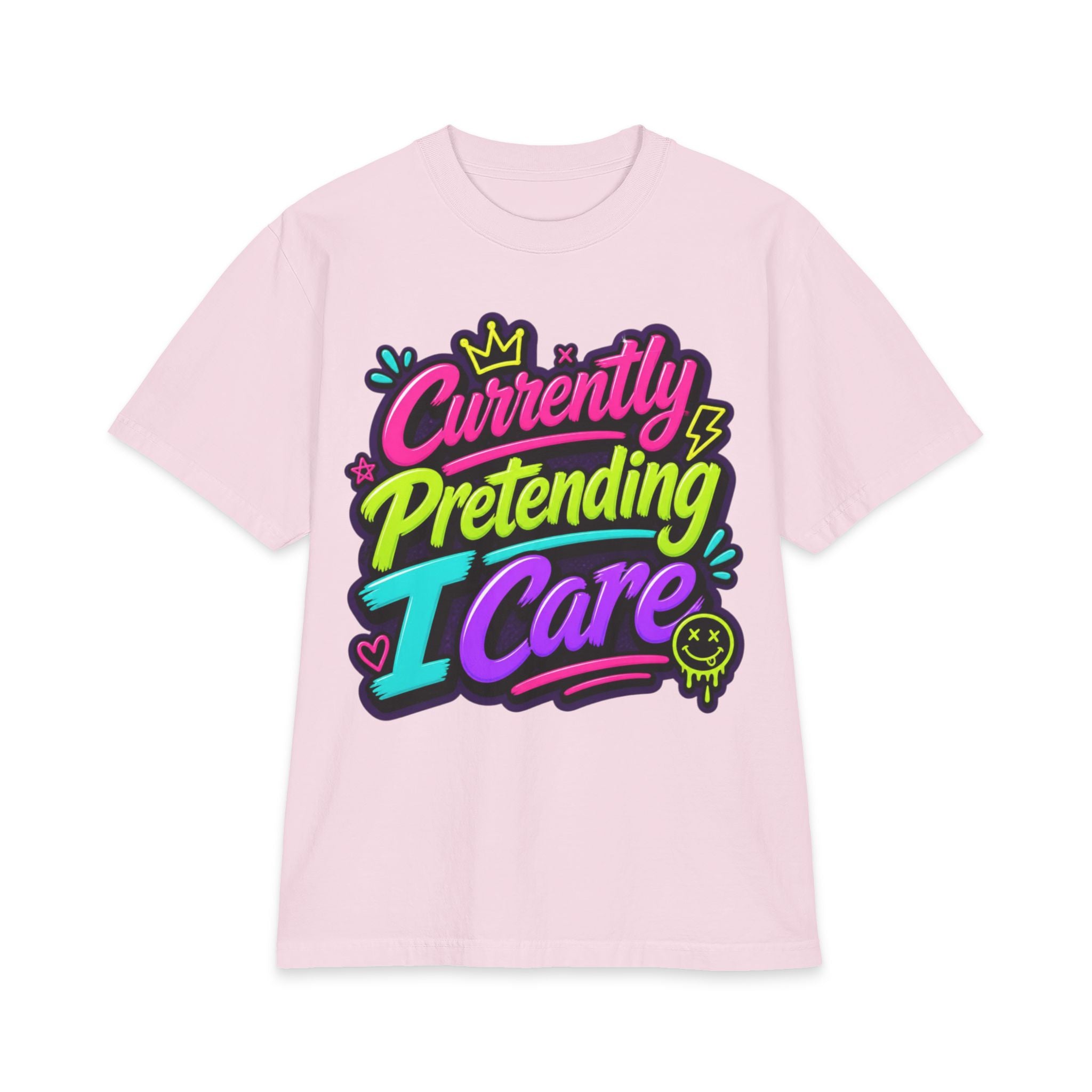 T-Shirt — "Currently Pretending I Care" Neon Streetwear Graphic Tee