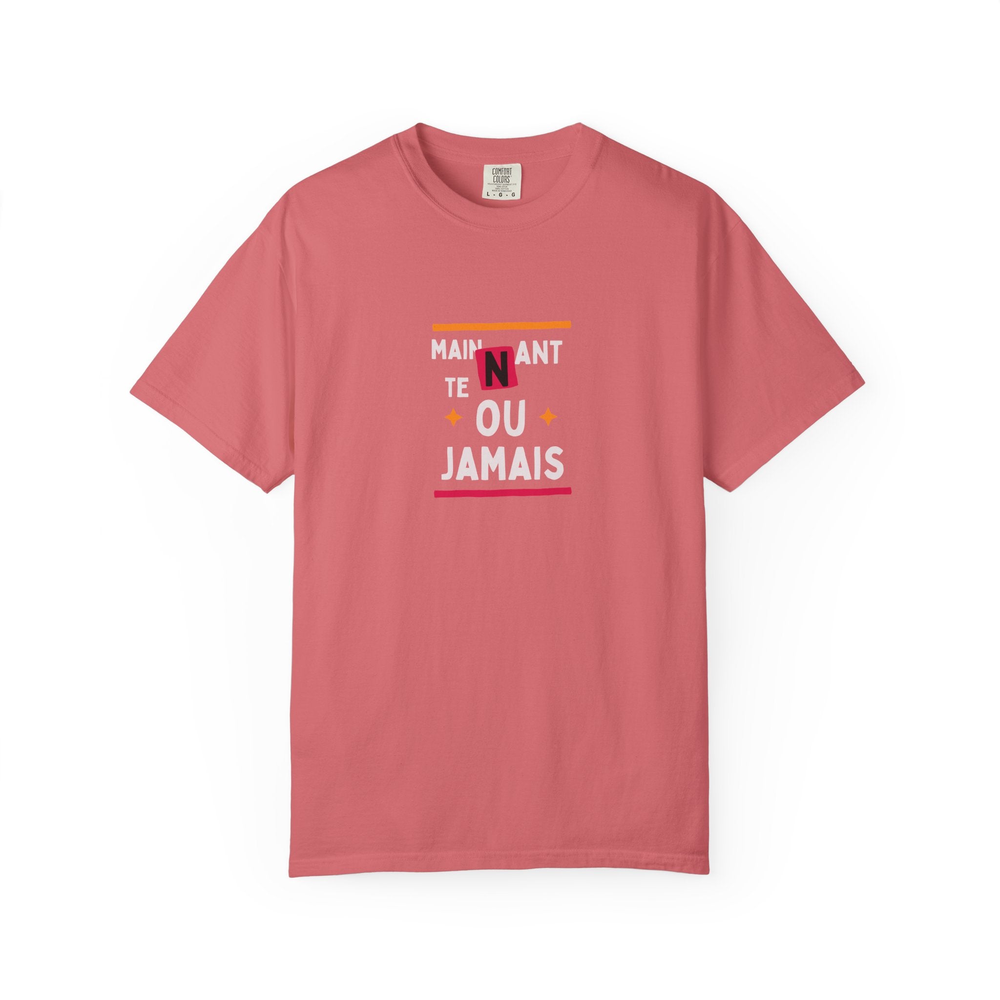French Phrase Graphic T-Shirt — "Maintenant' Ou Jamais"