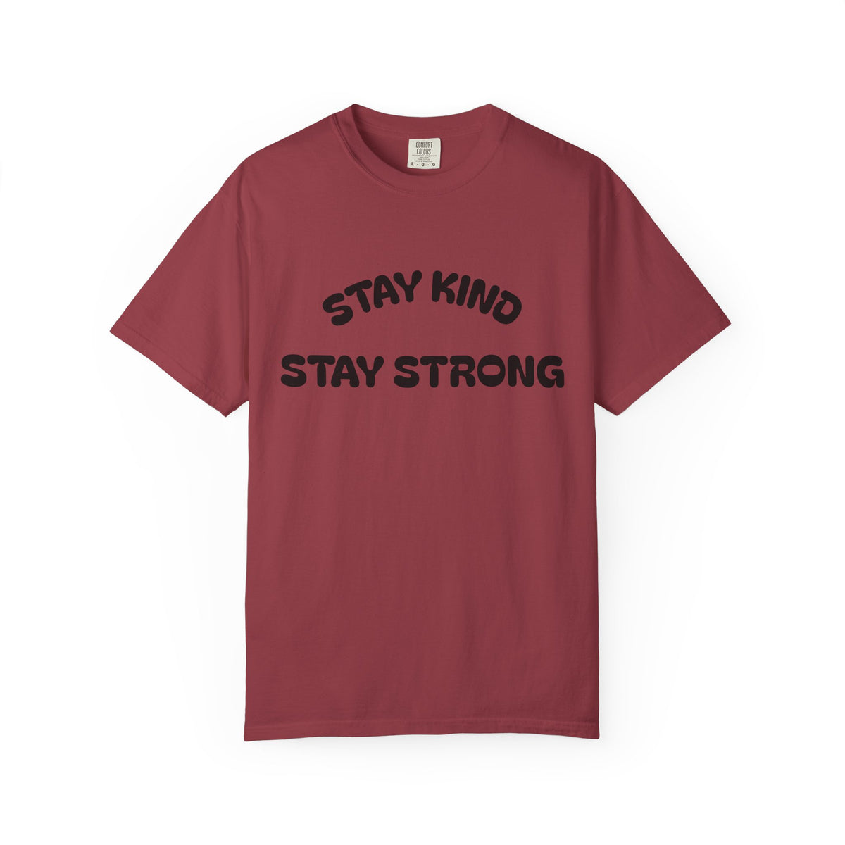 T-shirt Stay Kind Stay Strong teinté en pièce