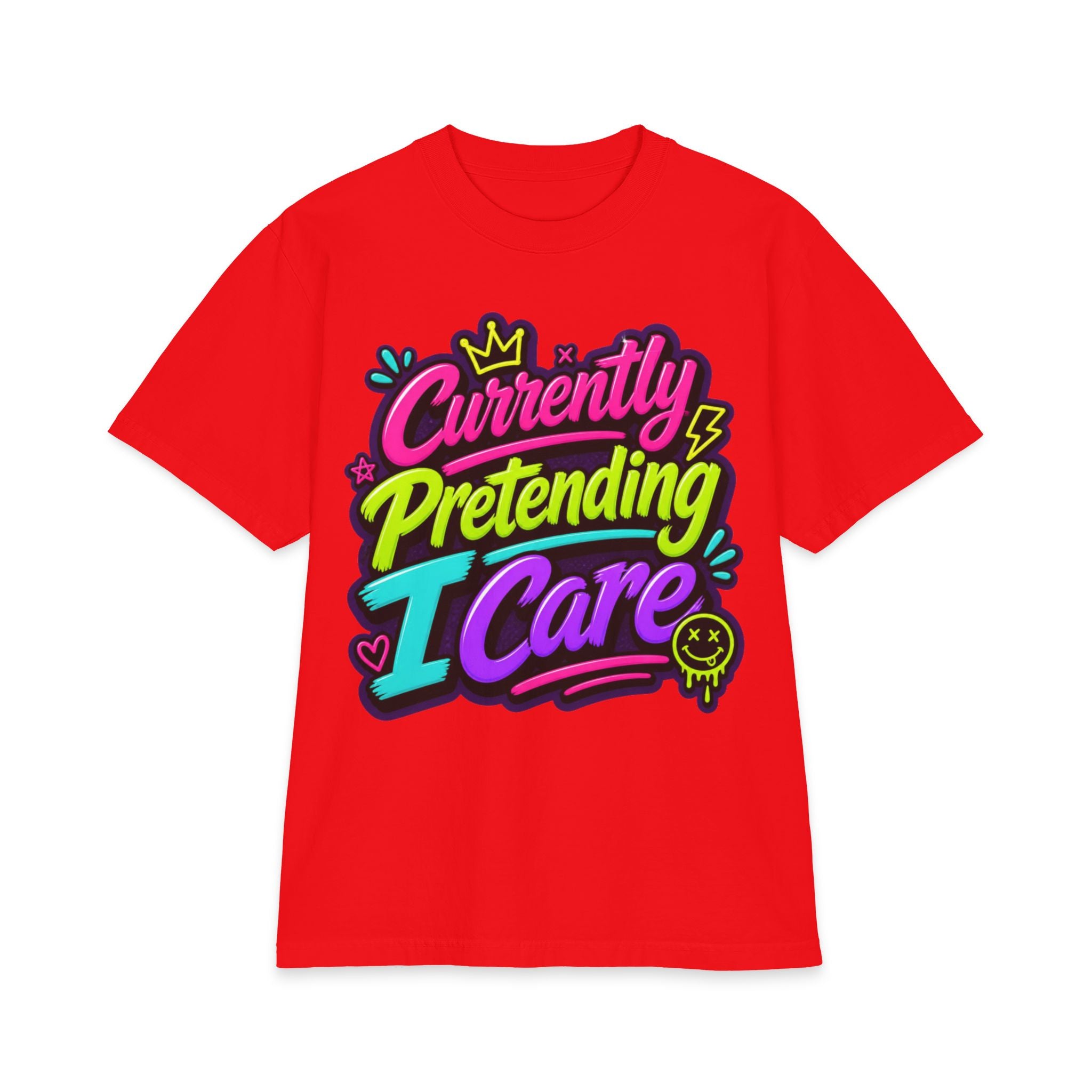 T-Shirt — "Currently Pretending I Care" Neon Streetwear Graphic Tee