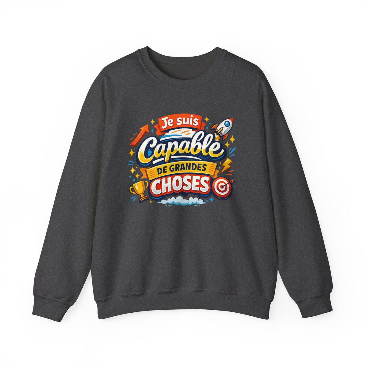 Sweat-shirt inspirant en français « Je suis capable de grandes choses »