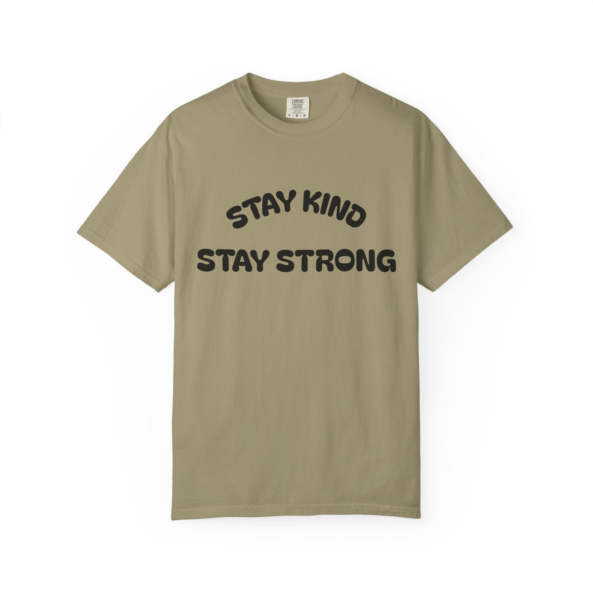 T-shirt Stay Kind Stay Strong teinté en pièce