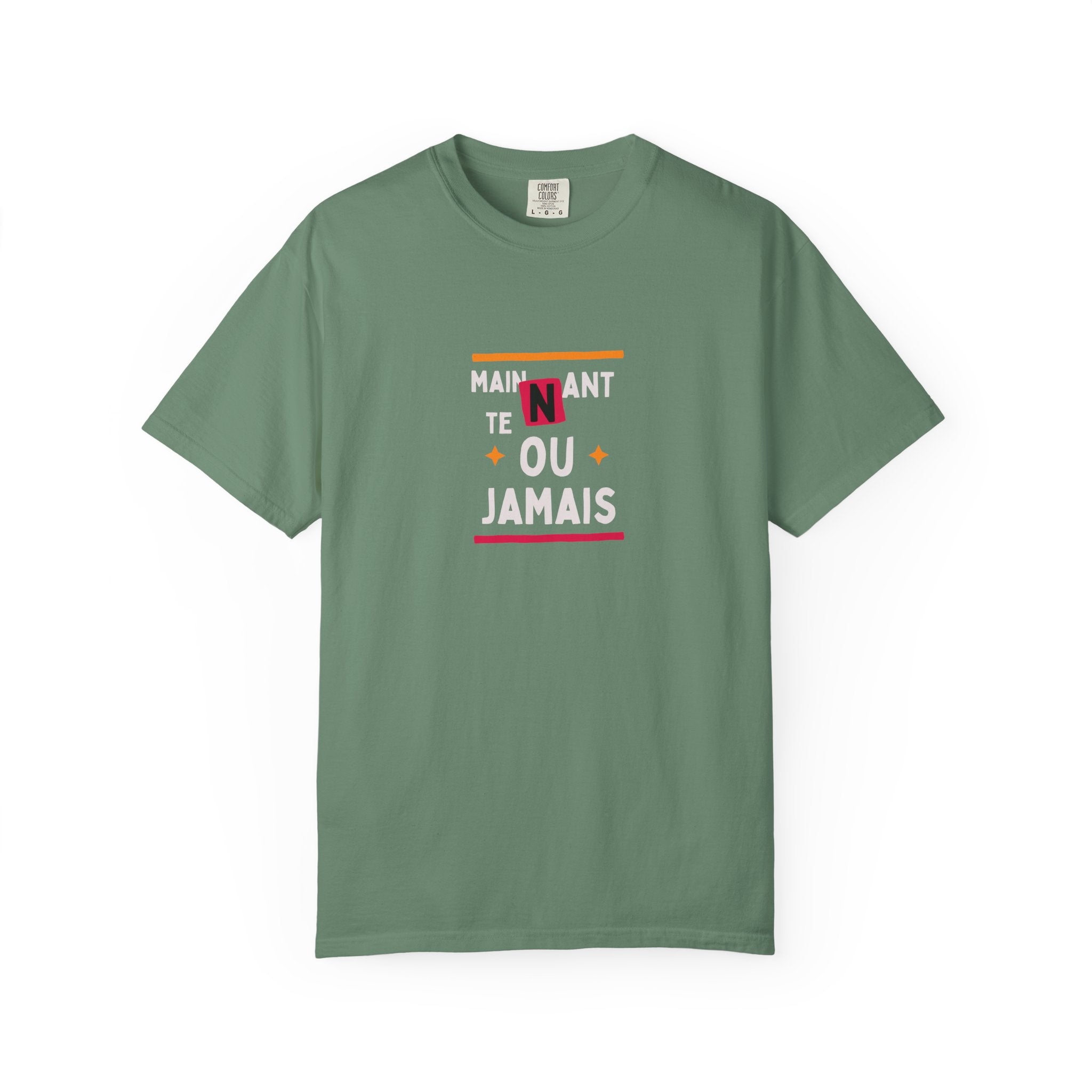 French Phrase Graphic T-Shirt — "Maintenant' Ou Jamais"