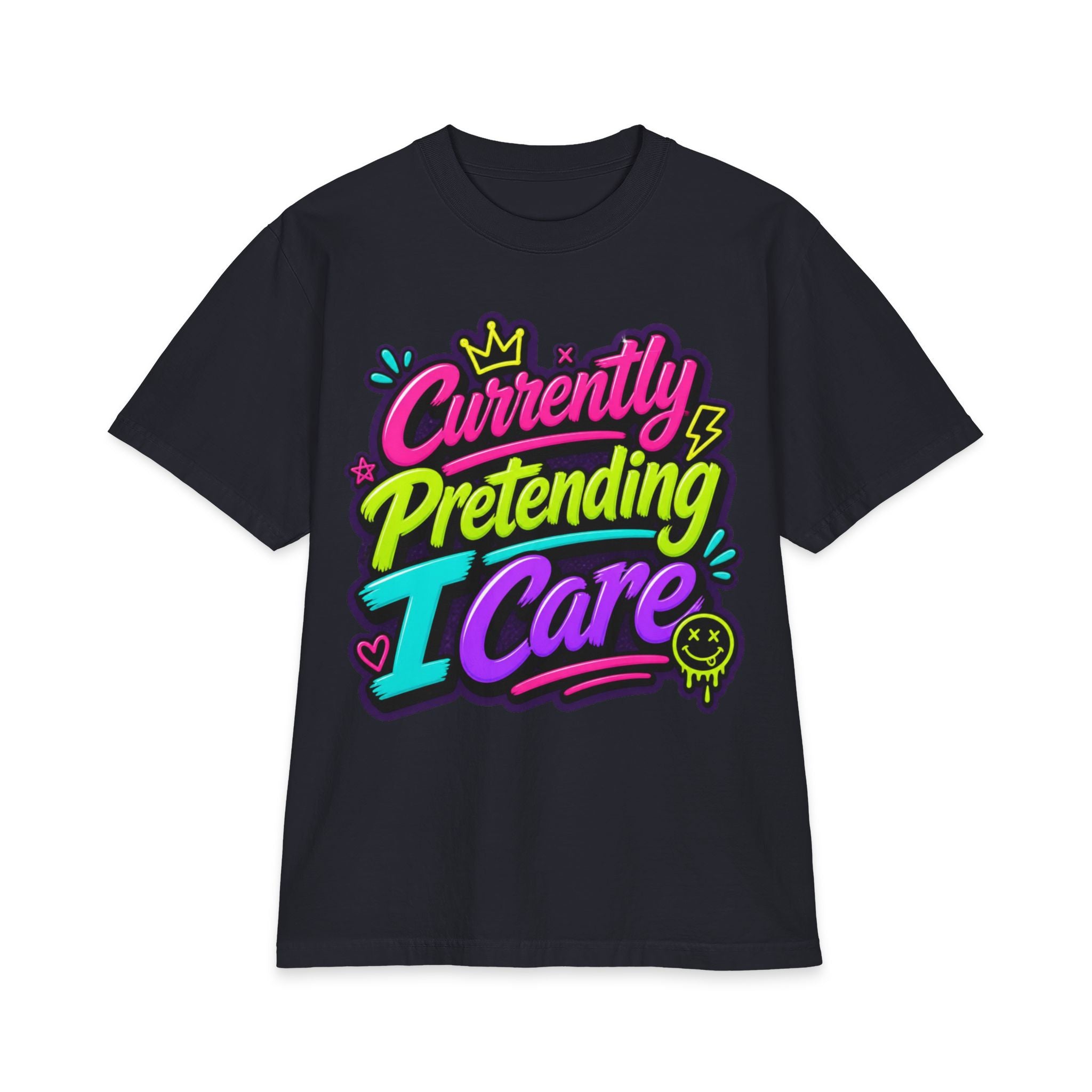T-Shirt — "Currently Pretending I Care" Neon Streetwear Graphic Tee