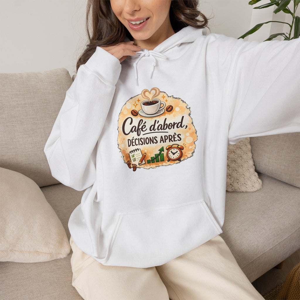 Café d’abord, décisions après – Coffee Lover Hoodie