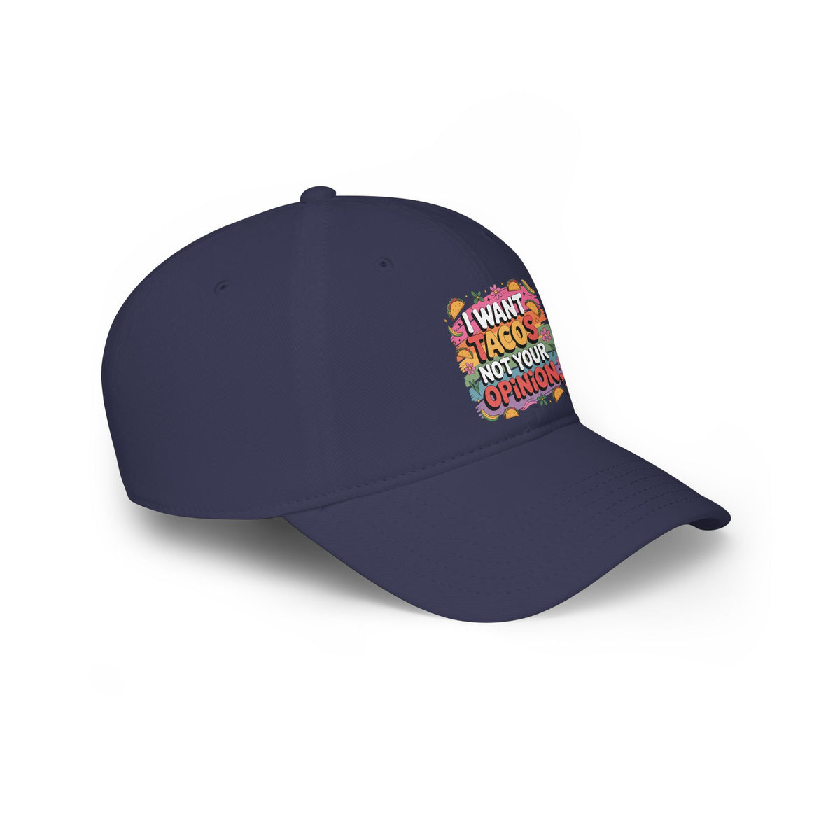 Casquette de baseball — « I Want Tacos Not Your Opinion » Chapeau Taco drôle