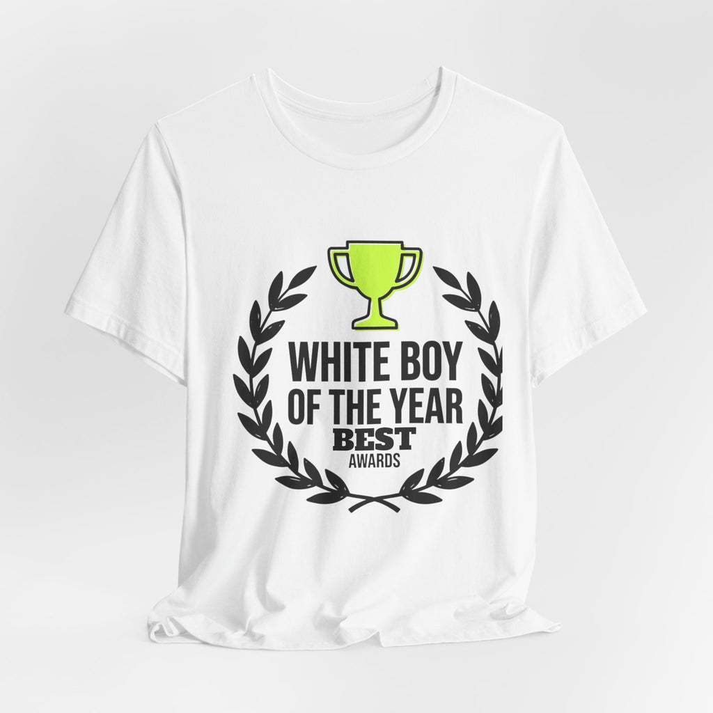 White Boy of the Year T-Shirt | minimal meme, bold text, black on white