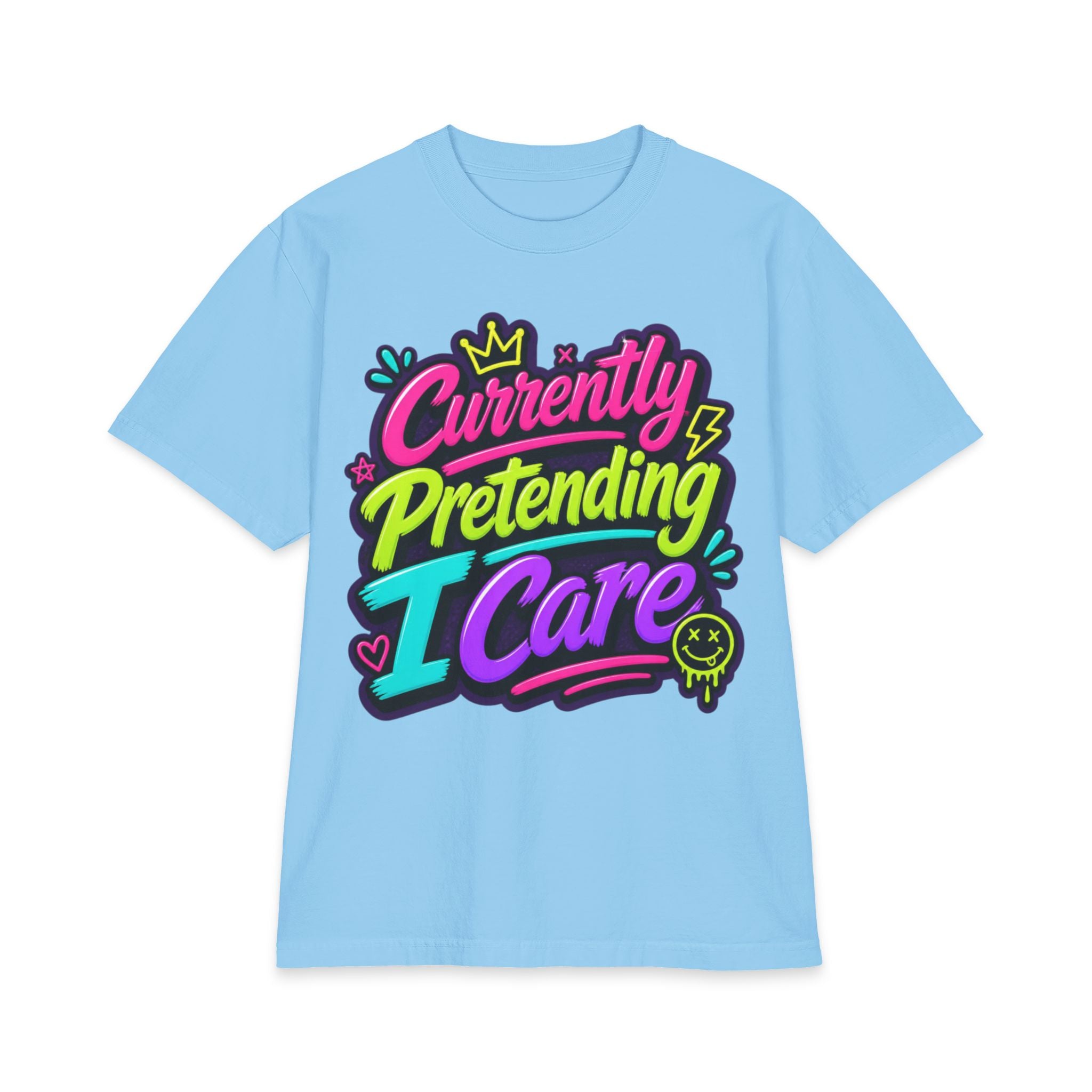 T-Shirt — "Currently Pretending I Care" Neon Streetwear Graphic Tee