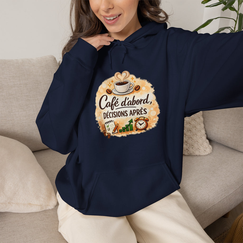 Café d’abord, décisions après – Coffee Lover Hoodie