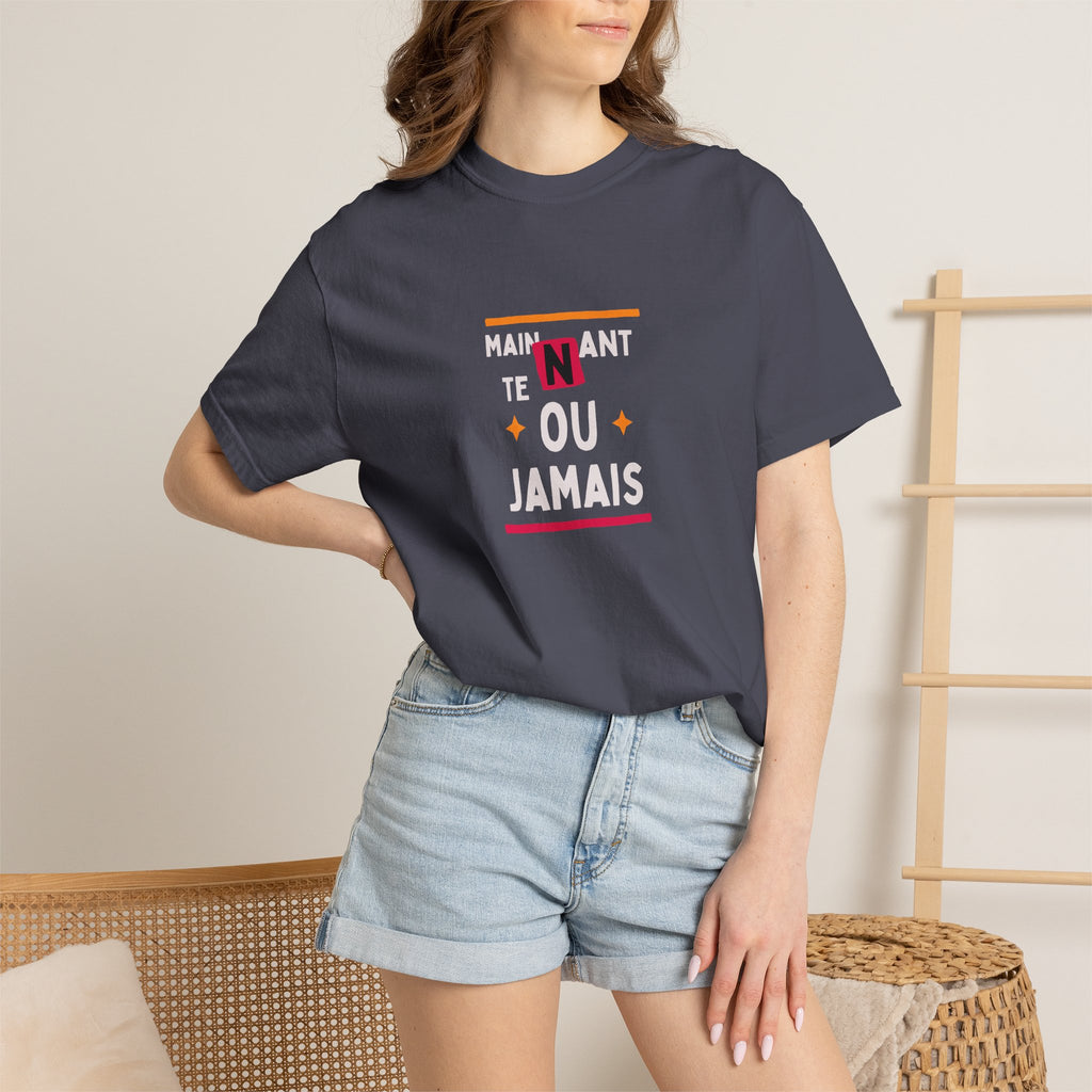 French Phrase Graphic T-Shirt — "Maintenant' Ou Jamais"