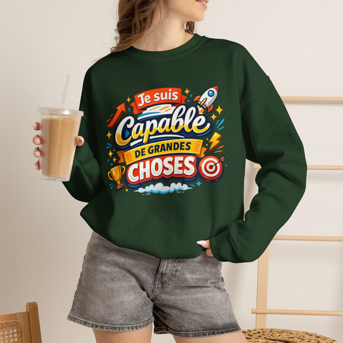 Je suis Capable de Grandes Choses Inspirational French Sweatshirt