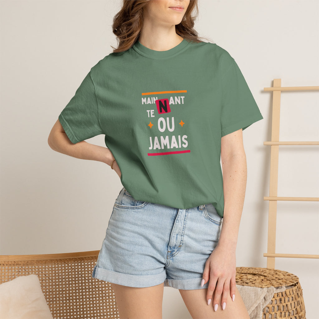 French Phrase Graphic T-Shirt — "Maintenant' Ou Jamais"