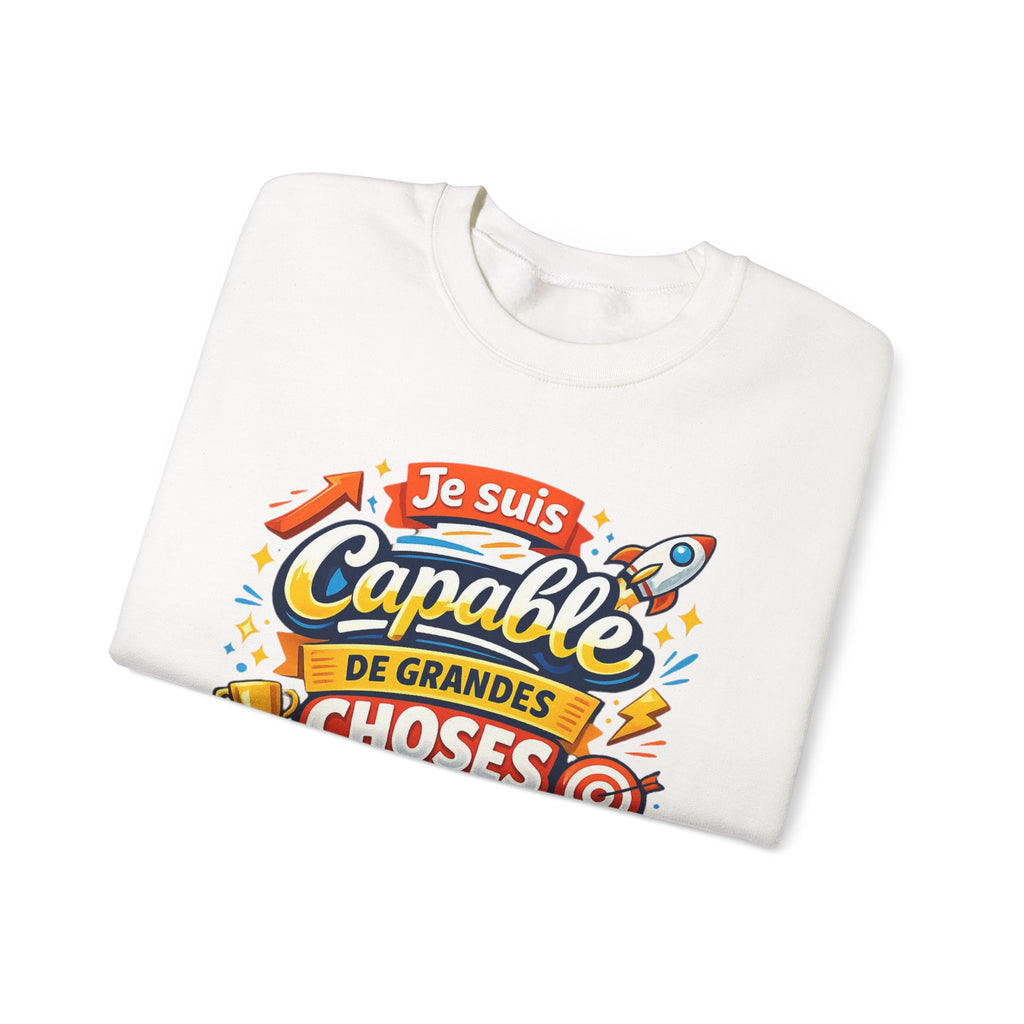 Je suis Capable de Grandes Choses Inspirational French Sweatshirt