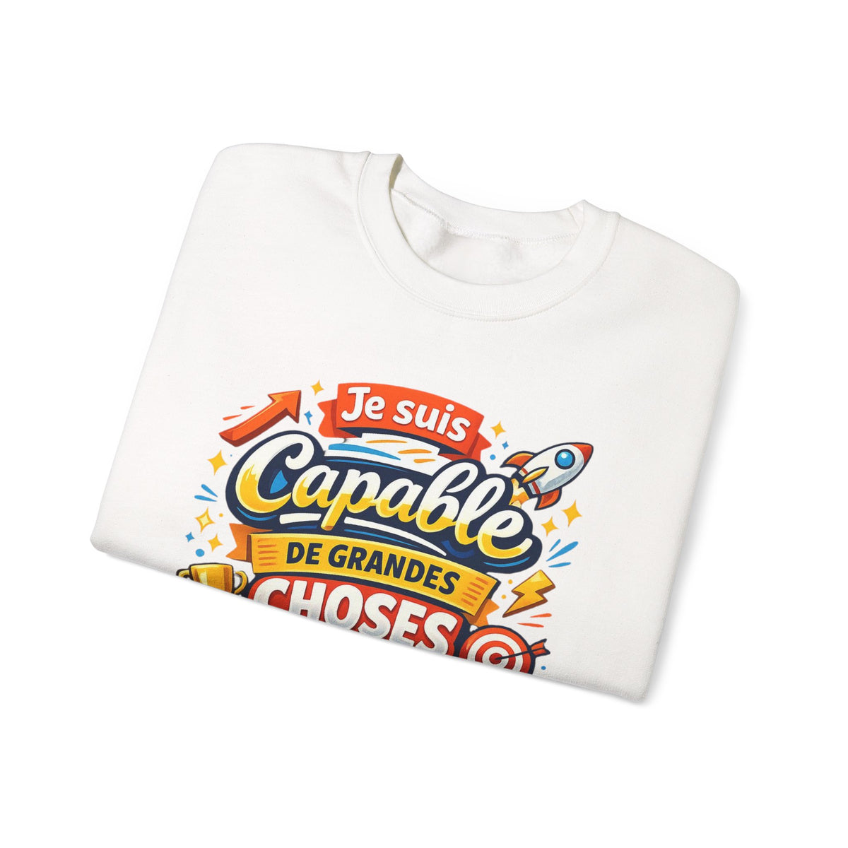 Je suis Capable de Grandes Choses Inspirational French Sweatshirt