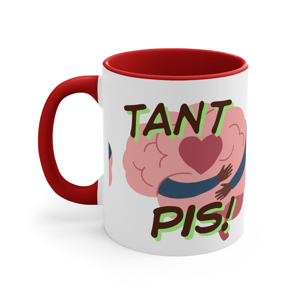 Accent Mug — 'Tant Pis!' Hugging Brain Design, Funny French Phrase Coffee Cup