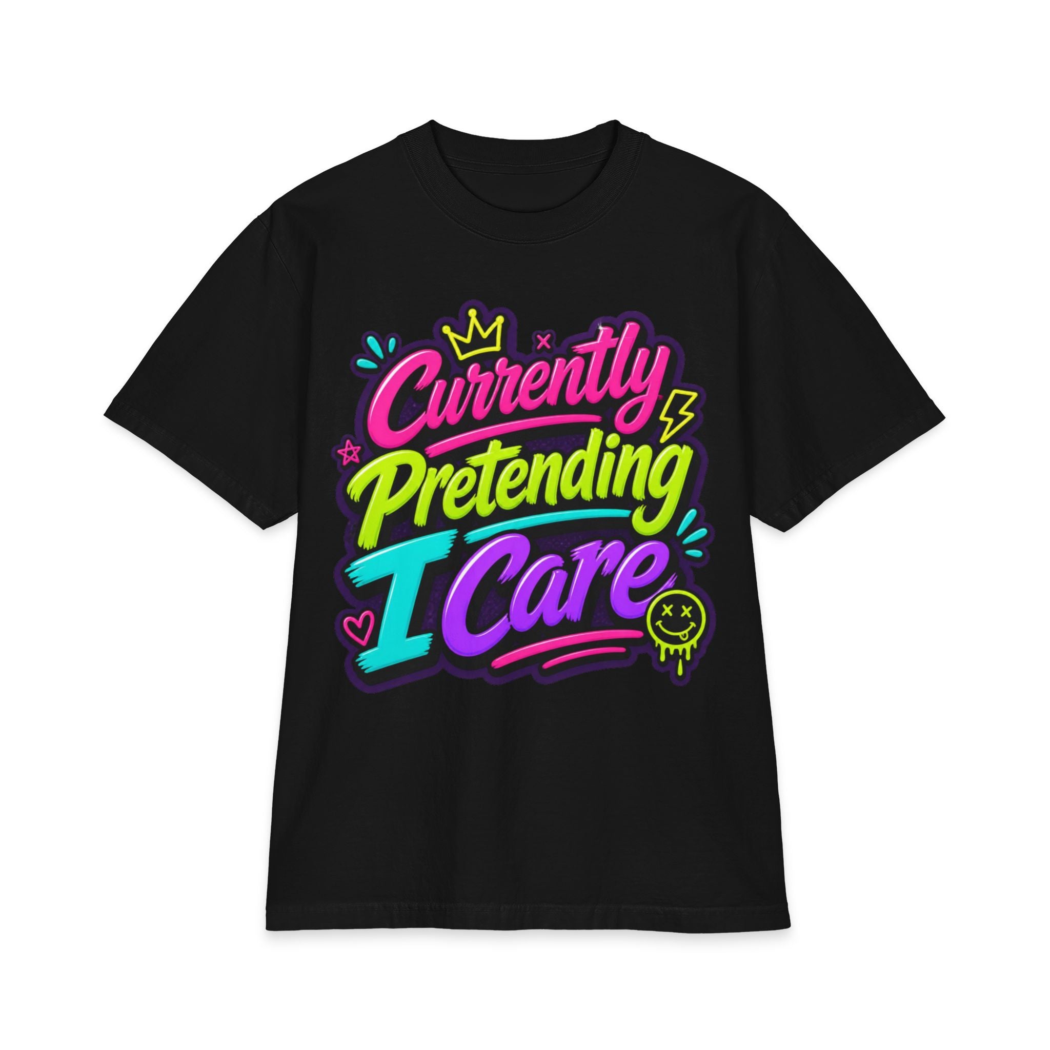 T-shirt — "Je fais semblant de me soucier" Tee graphique streetwear néon