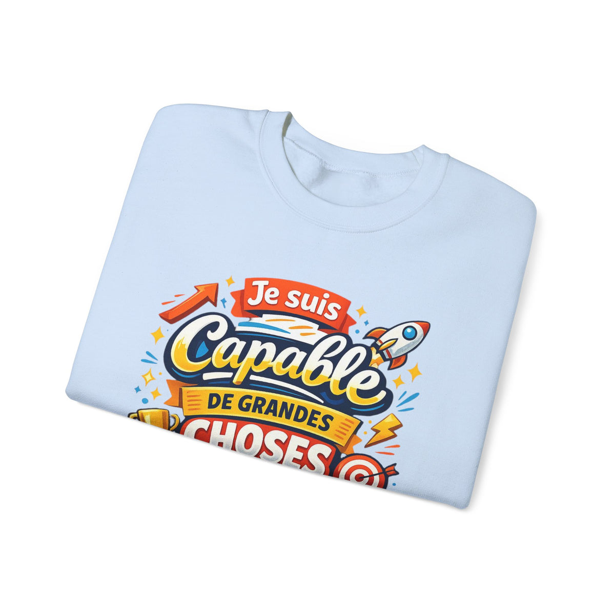 Je suis Capable de Grandes Choses Inspirational French Sweatshirt