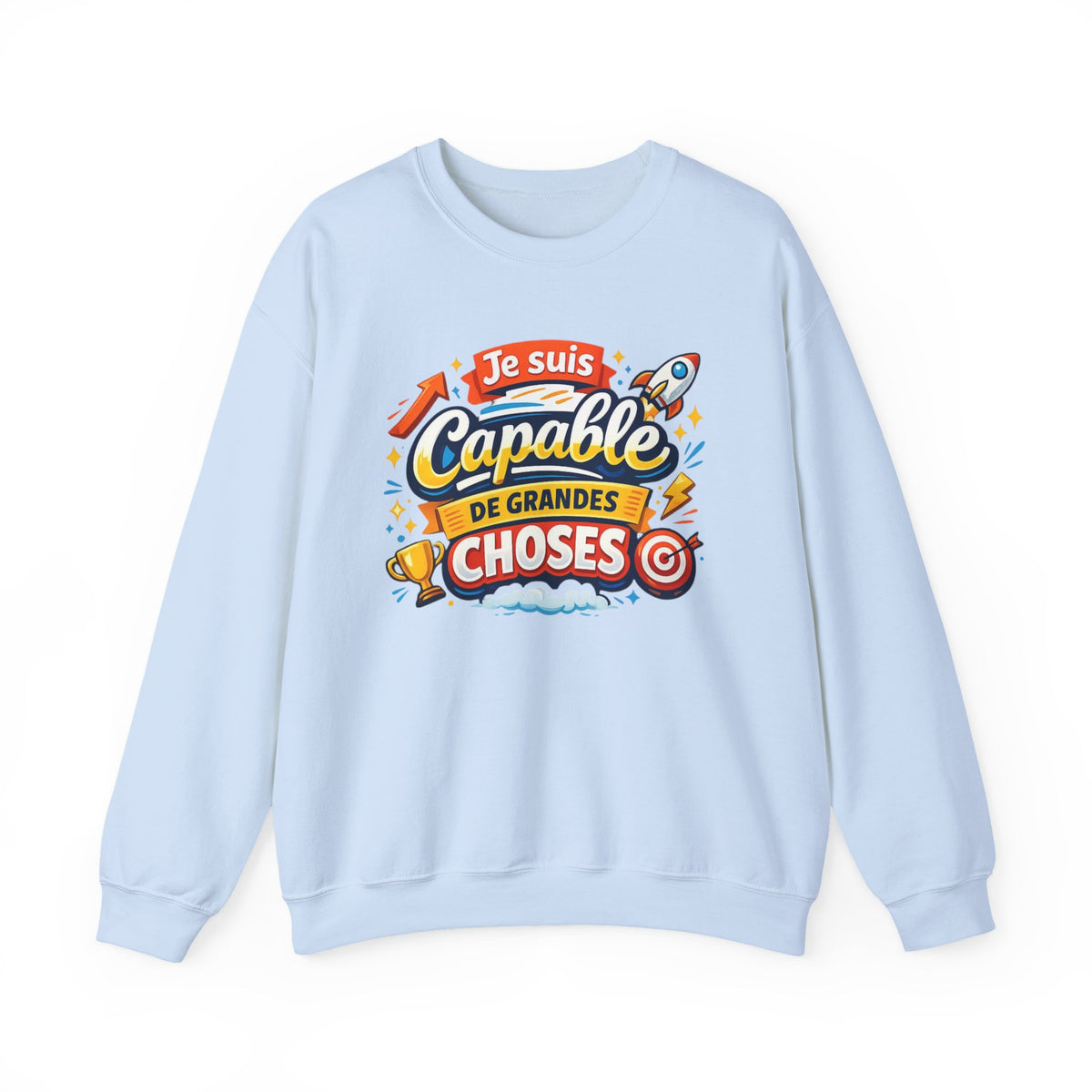 Je suis Capable de Grandes Choses Inspirational French Sweatshirt