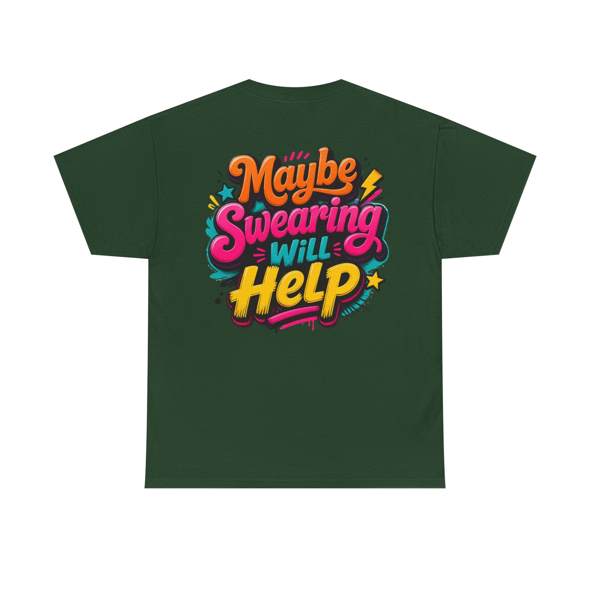 Maybe Swearing Will Help Tee — Funny Graphic Unisex T-Shirt