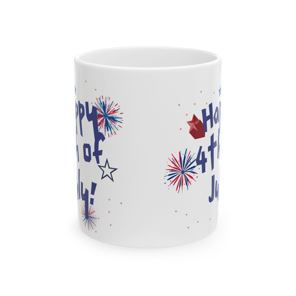 4th of July Fireworks Ceramic Mug — "Happy 4th of July!" Patriotic Coffee Cup (11oz & 15oz)