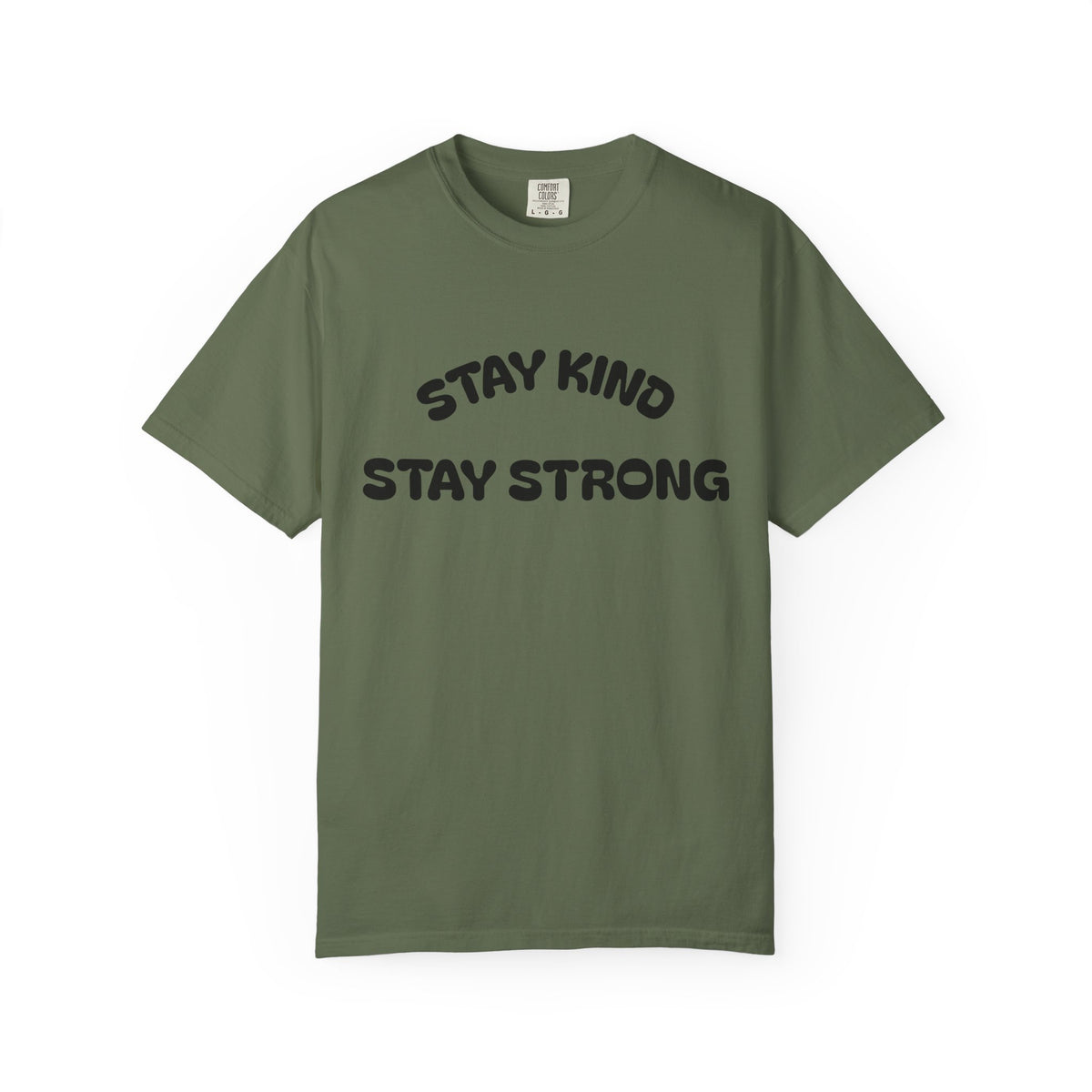 T-shirt Stay Kind Stay Strong teinté en pièce
