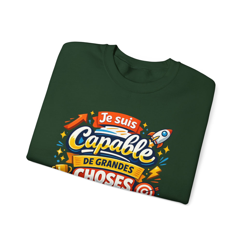 Je suis Capable de Grandes Choses Inspirational French Sweatshirt