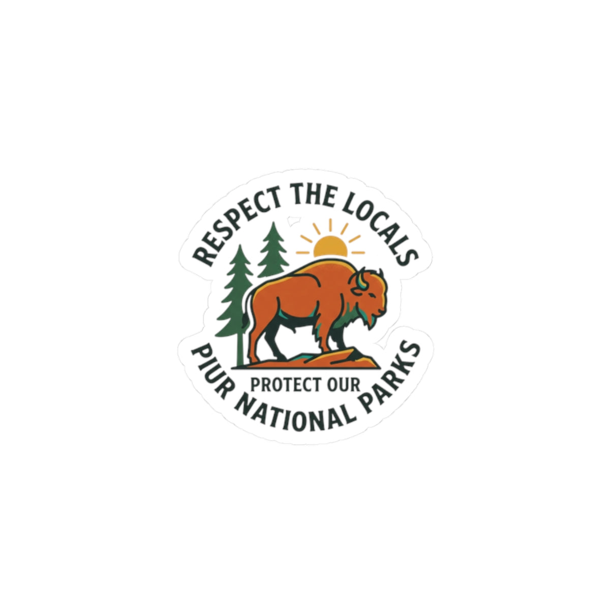 Respect the Locals Bison Sticker | Protect Our National Parks, Leave No Trace