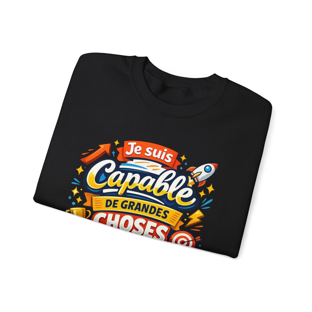 Je suis Capable de Grandes Choses Inspirational French Sweatshirt