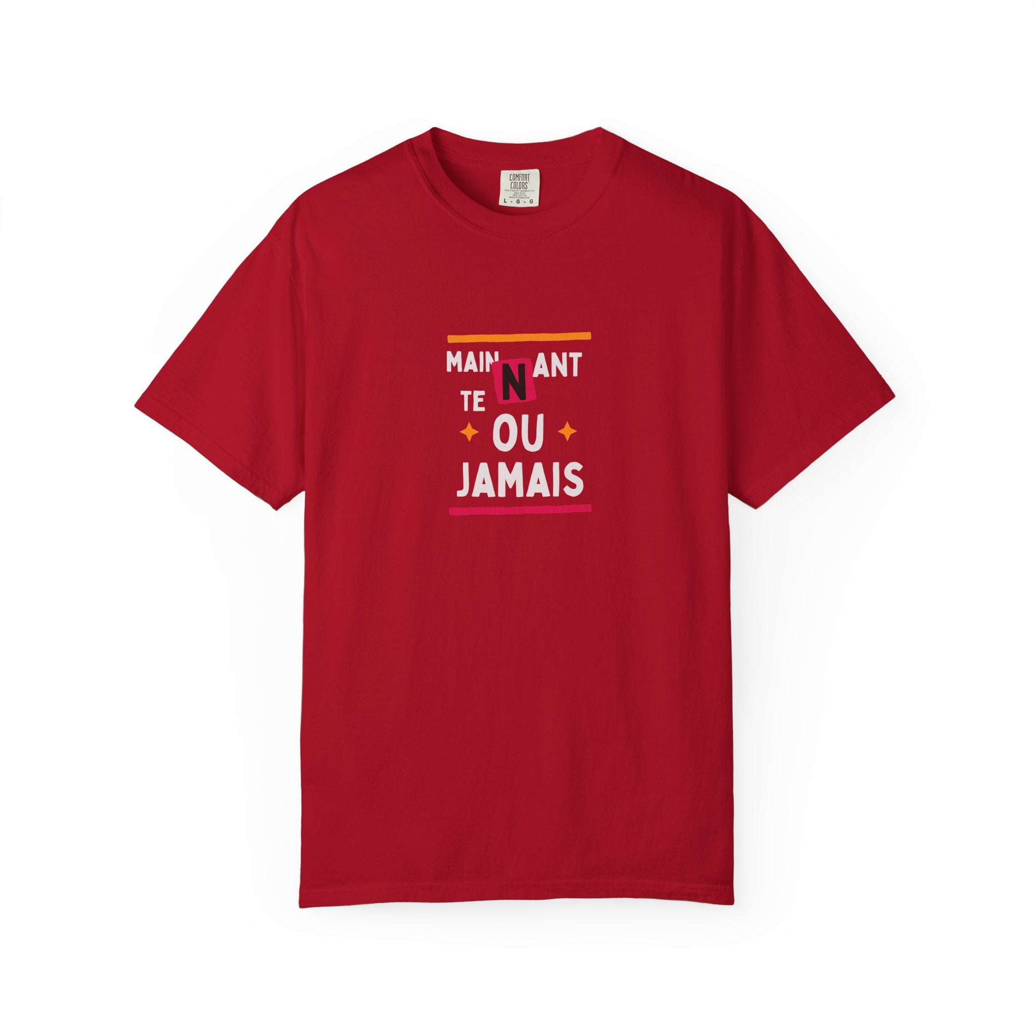 French Phrase Graphic T-Shirt — "Maintenant' Ou Jamais"