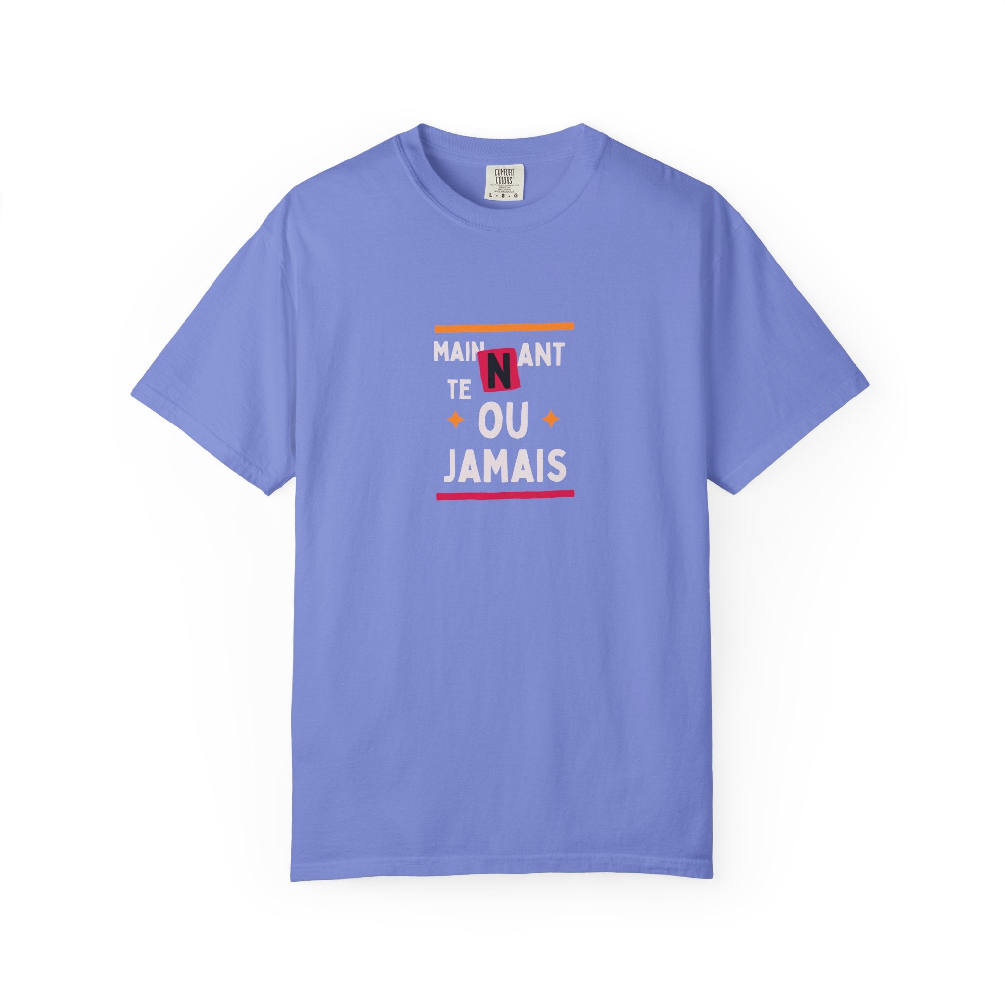 French Phrase Graphic T-Shirt — "Maintenant' Ou Jamais"