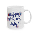 4th of July Fireworks Ceramic Mug — "Happy 4th of July!" Patriotic Coffee Cup (11oz & 15oz)