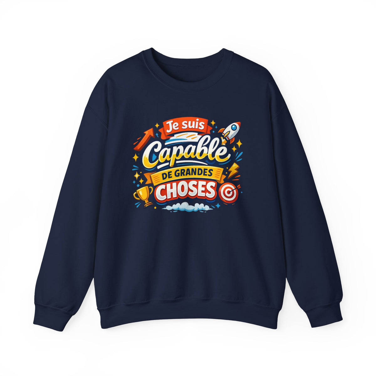 Sweat-shirt inspirant en français « Je suis capable de grandes choses »