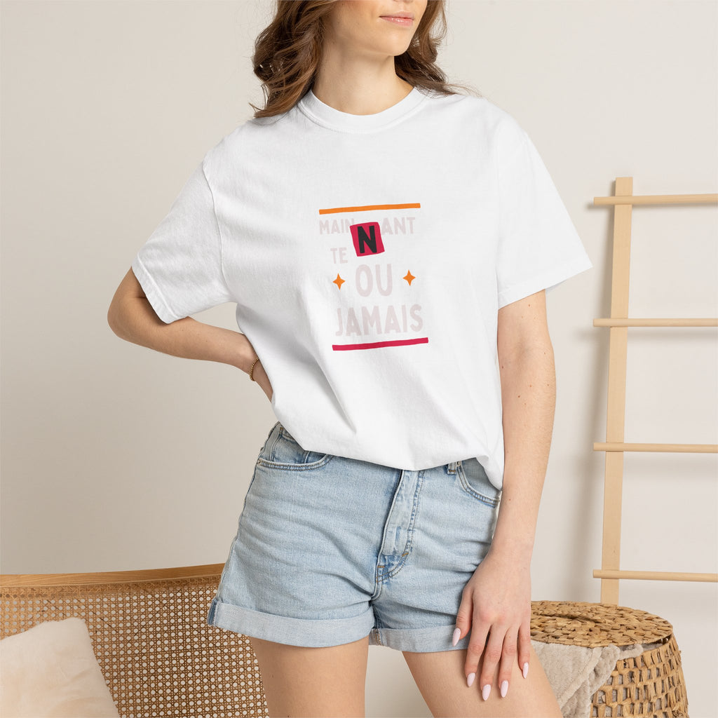 French Phrase Graphic T-Shirt — "Maintenant' Ou Jamais"