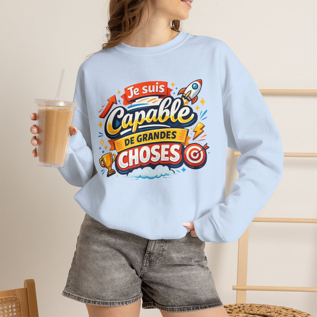 Je suis Capable de Grandes Choses Inspirational French Sweatshirt